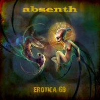Absenth. Erotica 69. 2012